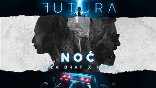 Jala Brat & Hava - Noc